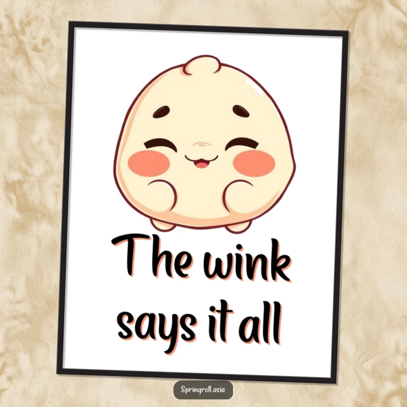 Funny digital art print of a dumpling character with a cheerful wink and wiggling eyebrows, conveying playful personality and charm.