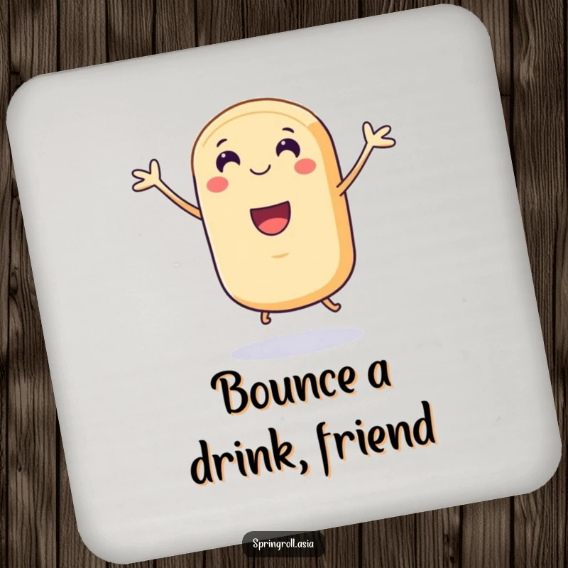 Funny drink coaster featuring a smiling spring roll character with tiny legs doing a celebratory jump, protecting surfaces with fun.